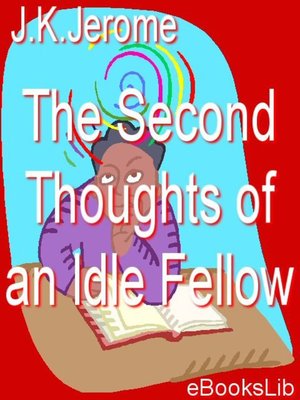cover image of The Second Thoughts of an Idle Fellow